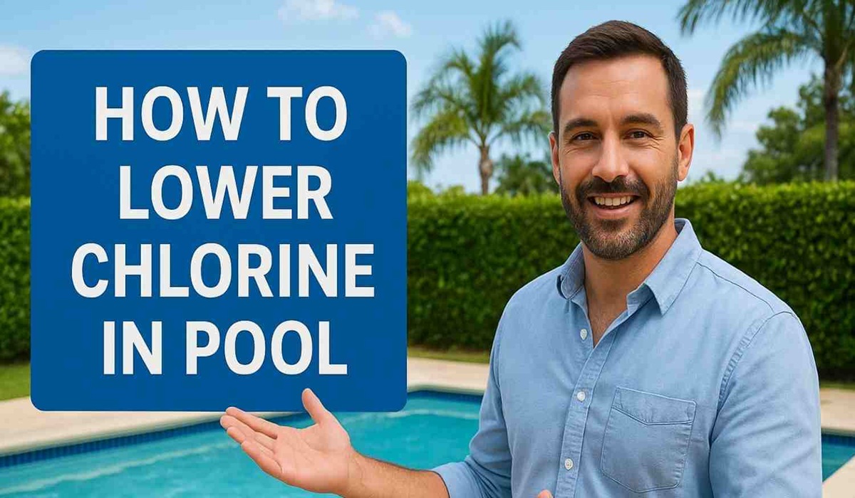 How to Lower Chlorine in Pool – Expert Tips